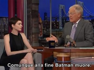 Letterman svela il finale di Batman 3, la Hathaway si dissocia in diretta (VIDEO).