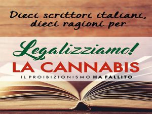 Cannabis, da 10 scrittori italiani 10 ragioni per legalizzarla