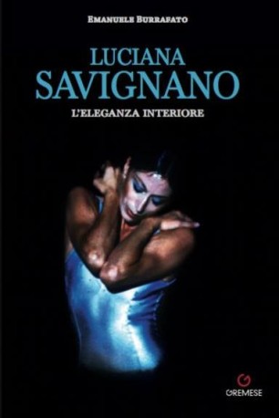 "Luciana Savignano. L'eleganza interiore" di Emanuele Burrafato