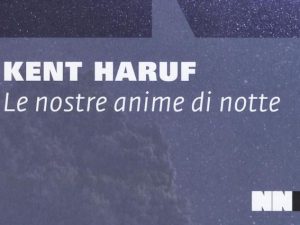 La strana storia di Kent Haruf, lo scrittore che ha conquistato l'Italia dopo la morte