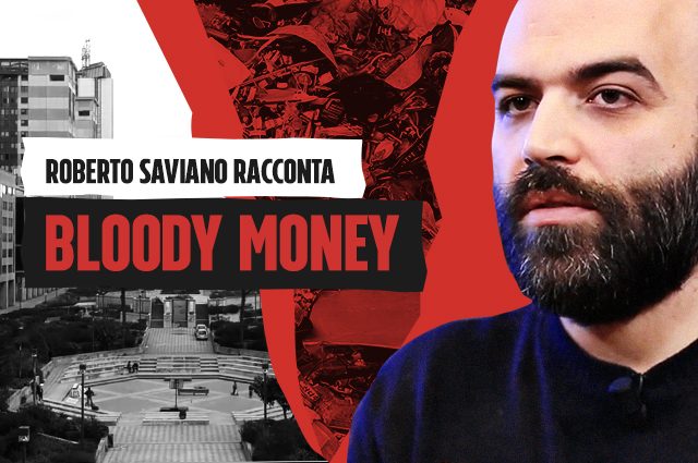 Roberto Saviano racconta Bloody money.