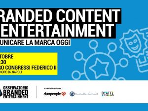 Comunicare la marca: a Napoli incontro con OBE e Ciaopeople su Branded Content & Entertainment