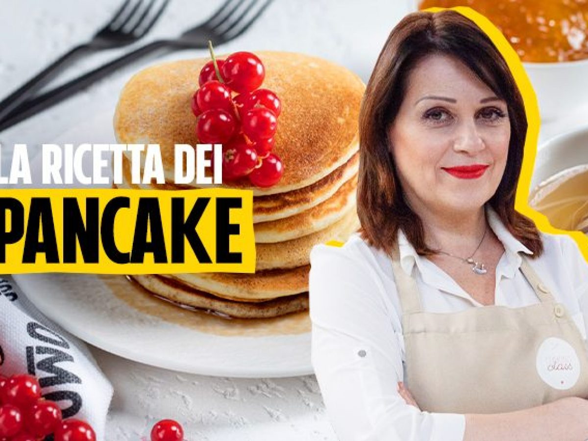Come preparare i pancake a casa la ricetta di Sonia Peronaci