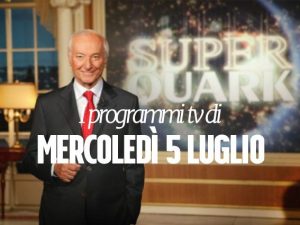 Film e programmi tv di stasera, mercoledì 5 luglio