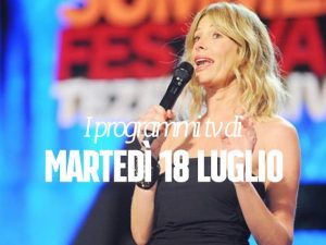 Film e programmi tv di stasera, martedì 18 luglio