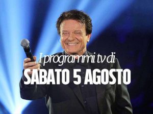 Film e programmi tv di sabato 5 agosto