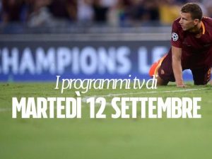 Film e programmi tv di stasera, martedì 12 settembre