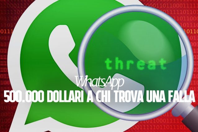 WhatsApp, società informatica offre 500.000 dollari a chi trova una falla di sicurezza nell'app
