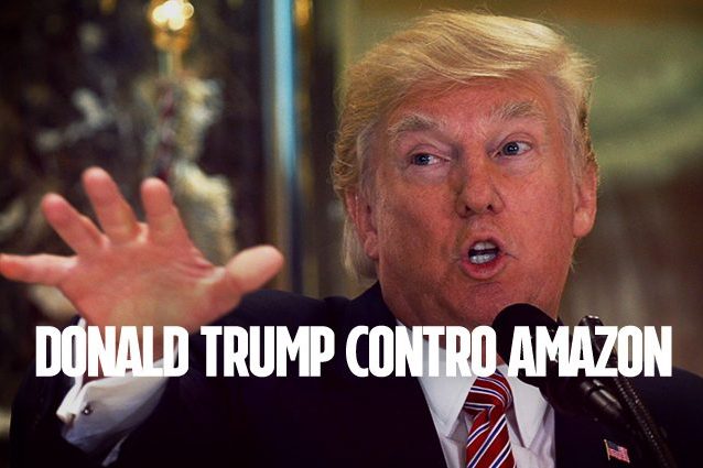 Donald Trump contro Amazon: "Danneggia i piccoli rivenditori e fa perdere il lavoro a molti americani"