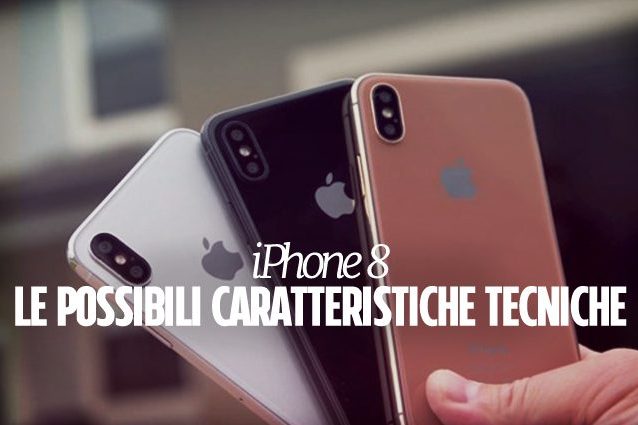 iPhone 8, in arrivo una versione con 512 GB di memoria interna e 3 GB di RAM