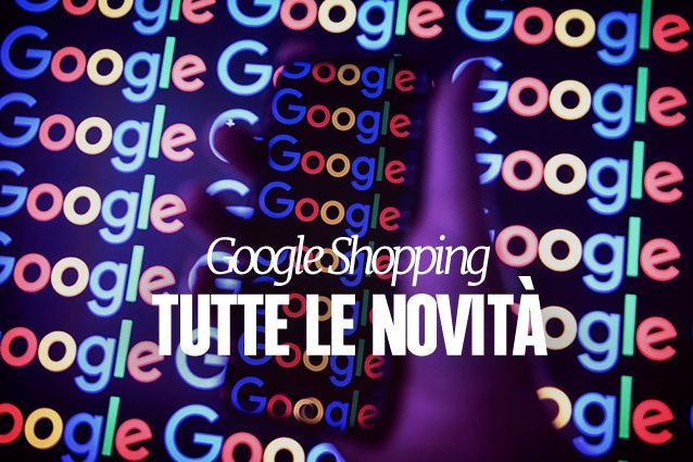 Google si piega all’Europa: ecco come cambierà il servizio Shopping