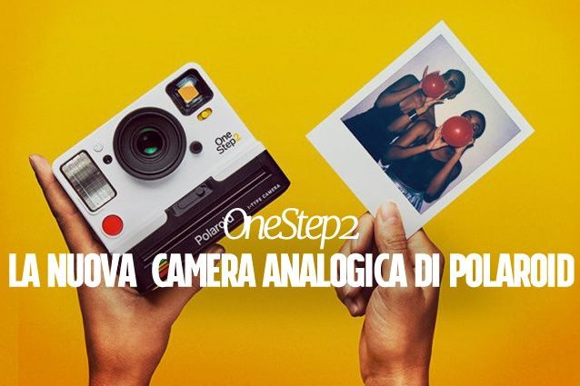 OneStep2, la nuova camera analogica di Polaroid
