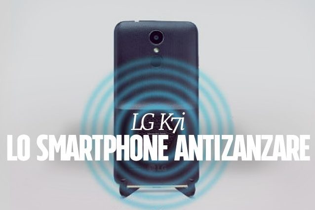 LG K7i, il nuovo smartphone anti-zanzare: ecco come funziona